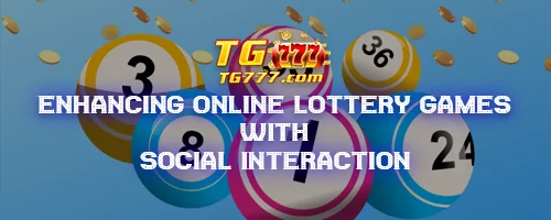 Enhancing Online Lottery Games with Social Interaction